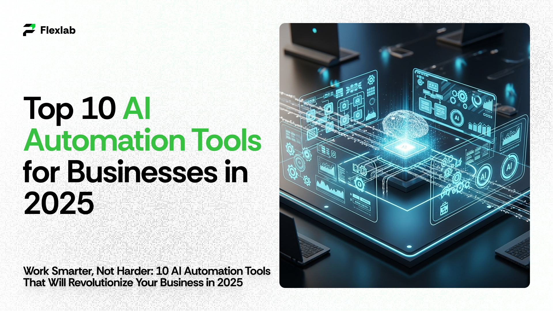 Top 10 AI Automation Tools for Business Success in 2025