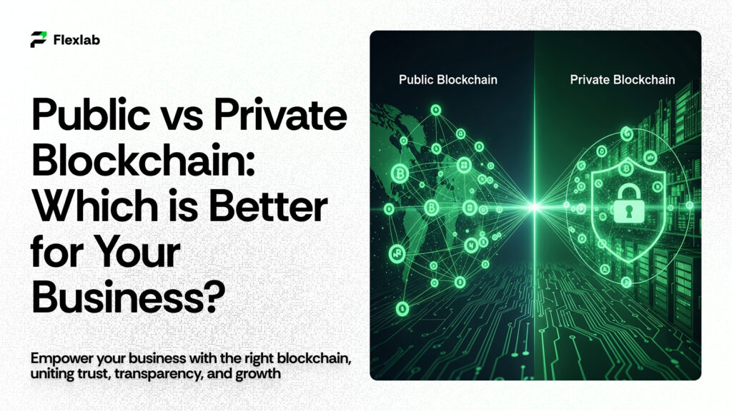 Public vs Private Blockchain: Which is Better for Business?