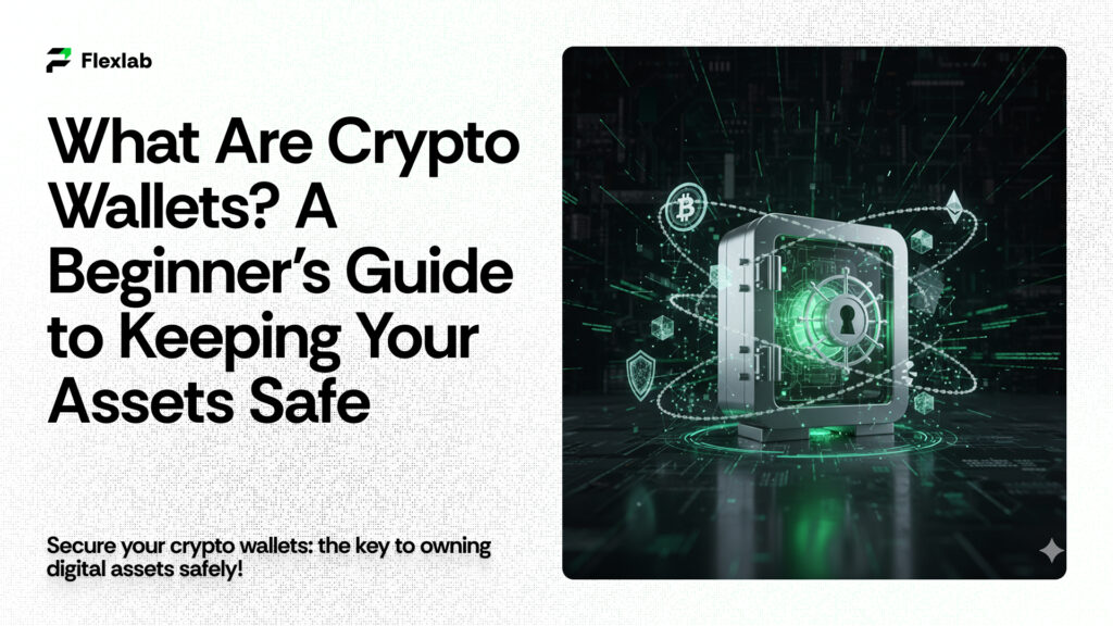 What Are Crypto Wallets? A Beginner’s Guide to How They Work