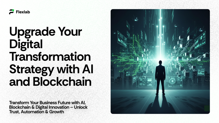 Upgrade Digital Transformation Strategy with AI & Blockchain