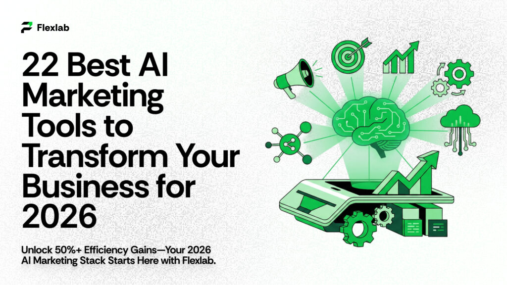 22 Best AI Marketing Tools Every Business Needs in 2026