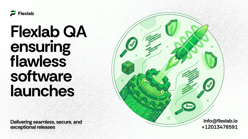 Flexlab QA ensuring flawless software launches