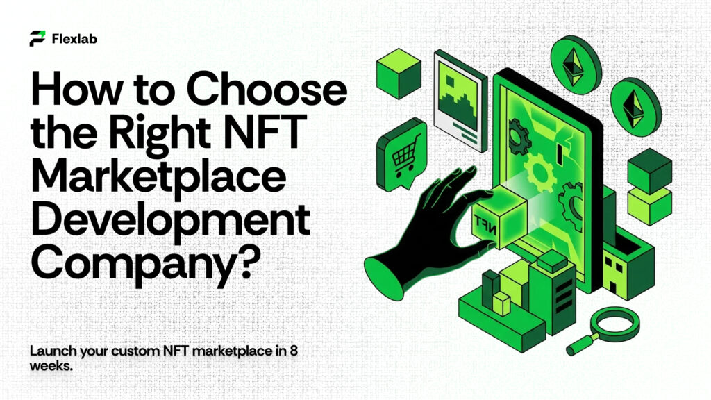 How to Choose the Right NFT Marketplace Development Company