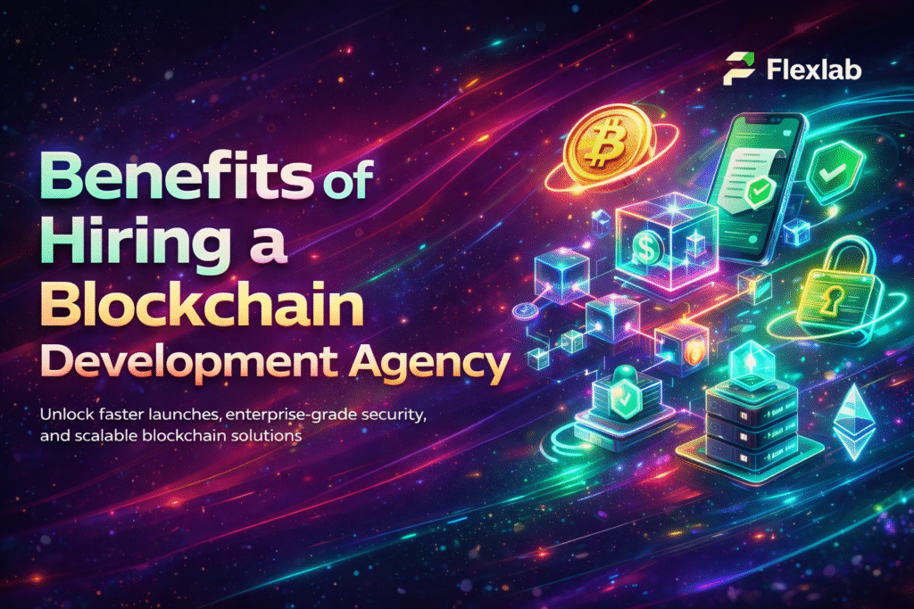 6 Benefits of Hiring a Blockchain Development Agency in 2026