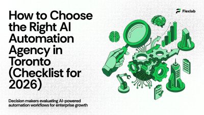 How to Choose the Best AI Automation Agency in Toronto, CA?