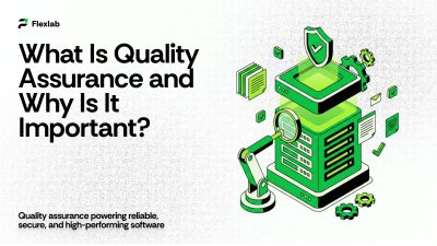Why Quality Assurance Is Critical for Business Success
